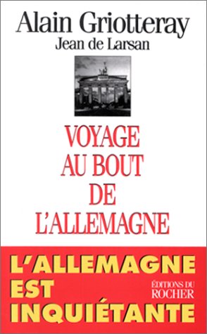 Seller image for VOYAGE AU BOUT DE L'ALLEMAGNE. L'Allemagne est inquitante for sale by Dmons et Merveilles