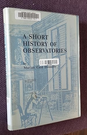 Image du vendeur pour A Short History of Observatories. mis en vente par Ted Kottler, Bookseller