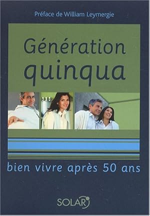 Génération quinqua : Bien vivre après 50 ans