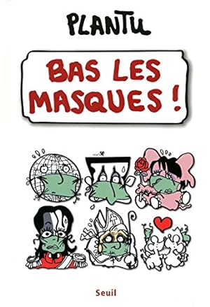 Bild des Verkufers fr Bas les masques zum Verkauf von Dmons et Merveilles