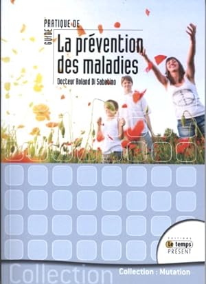 Seller image for Guide pratique de la prvention des maladies for sale by Dmons et Merveilles