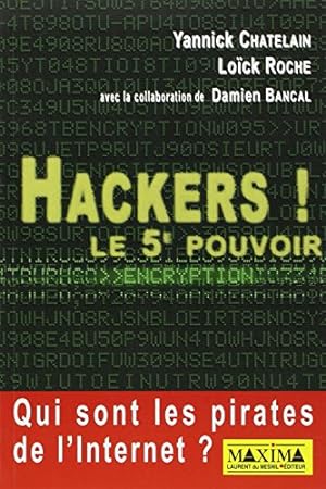 Image du vendeur pour Hackers ! : Le 5e pouvoir : -Qui sont les pirates de l'Internet mis en vente par Dmons et Merveilles