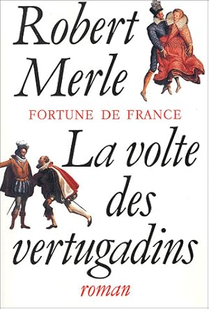 Imagen del vendedor de Fortune de France Tome 7 : la Rvolte des Vertugadins a la venta por Dmons et Merveilles