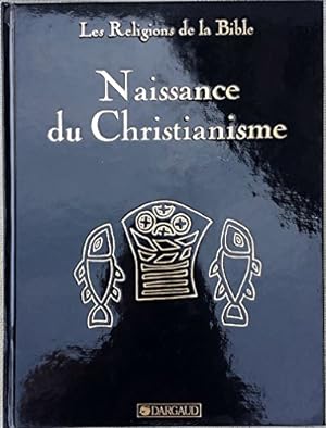 Naissance du Christianisme tome 5