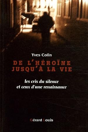 Seller image for De l'hrone jusqu' la vie : Les cris du silence et ceux d'une renaissance for sale by Dmons et Merveilles