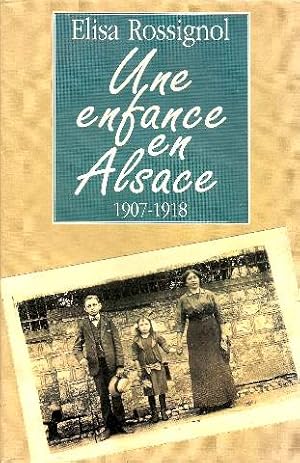 Seller image for Une enfance en alsace 1907-1918 for sale by Dmons et Merveilles