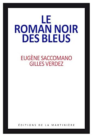 Bild des Verkufers fr Le roman noir des bleus zum Verkauf von Dmons et Merveilles