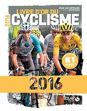 Seller image for Livre d'or du cyclisme 2016 for sale by Dmons et Merveilles