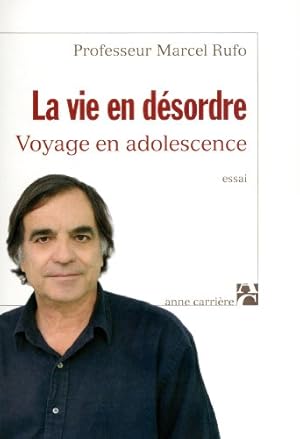 Image du vendeur pour La vie en dsordre : Voyage en adolescence mis en vente par Dmons et Merveilles