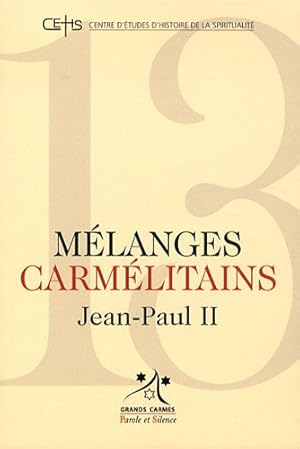 Seller image for Mlanges carmlitains N 13/2011 : Jean Paul II for sale by Dmons et Merveilles