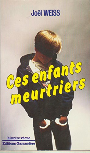 Seller image for Ces enfants meurtriers for sale by Dmons et Merveilles