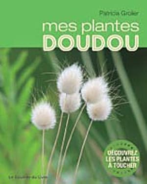 Bild des Verkufers fr Mes plantes doudou zum Verkauf von Dmons et Merveilles