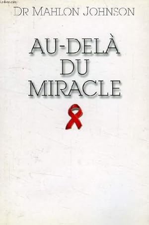Bild des Verkufers fr Au-del du miracle zum Verkauf von Dmons et Merveilles