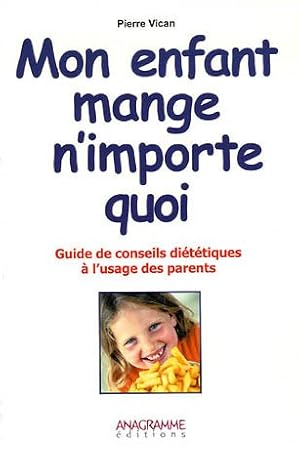 Immagine del venditore per Mon enfant mange n'importe quoi venduto da Dmons et Merveilles