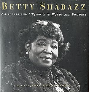 Immagine del venditore per Betty Shabazz: A Sisterfriends Tribute in Words and Pictures venduto da 32.1  Rare Books + Ephemera, IOBA, ESA