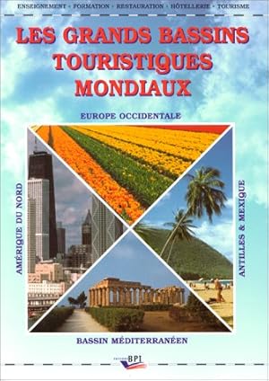 Bild des Verkufers fr Les grands bassins touristiques mondiaux zum Verkauf von Dmons et Merveilles
