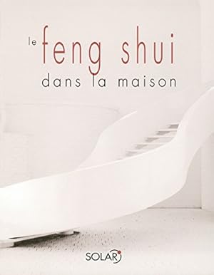 Le feng shui dans la maison