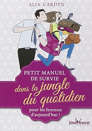 Image du vendeur pour Petit manuel de survie dans la jungle du quotidien mis en vente par Dmons et Merveilles