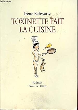 Bild des Verkufers fr Toxinette Fait La Cuisine zum Verkauf von Dmons et Merveilles