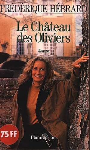 Image du vendeur pour Le Chateau des Oliviers mis en vente par Dmons et Merveilles