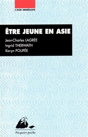 Bild des Verkufers fr Etre jeune en Asie : Chine Inde Japon zum Verkauf von Dmons et Merveilles