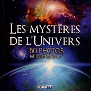 Seller image for Les mystres de l'univers : 150 photos et illustrations for sale by Dmons et Merveilles