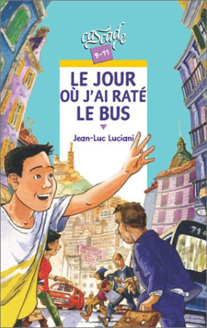 Immagine del venditore per Le jour o j'ai rat le bus venduto da Dmons et Merveilles