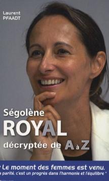 Image du vendeur pour Sgolne royal dcrypte de a  z mis en vente par Dmons et Merveilles