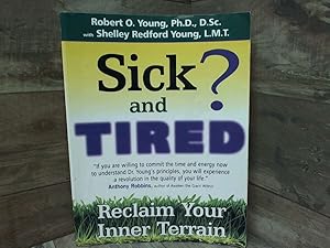 Seller image for Sick and Tired?: Reclaim Your Inner Terrain for sale by Archives Books inc.