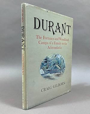 Seller image for Durant : The Fortunes and Woodland Camps of a Family in the Adirondacks. [SIGNED] for sale by DuBois Rare Books