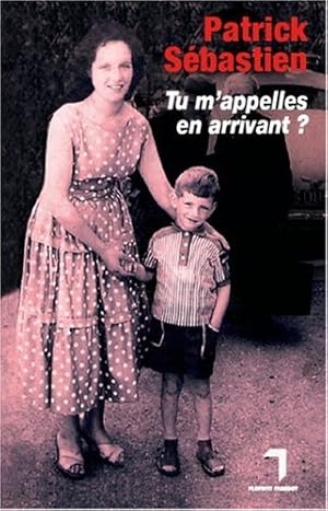 Tu m'appelles en arrivant