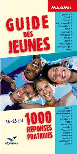 Guide des jeunes: 1000 réponses pratiques