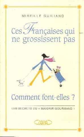 Seller image for Ces Franaises qui ne grossissent pas : Comment font-elles for sale by Dmons et Merveilles