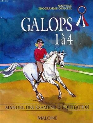 GALOPS 1 A 4. Manuel des examens d'équitation Programme 1997