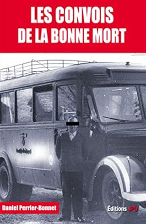 Bild des Verkufers fr Les convois de la bonne mort zum Verkauf von Dmons et Merveilles