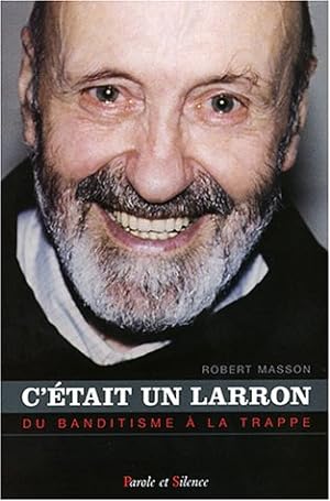 Bild des Verkufers fr C'tait un larron : Du banditisme  la Trappe zum Verkauf von Dmons et Merveilles