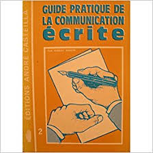 Image du vendeur pour Guide pratique de la communication crite mis en vente par Dmons et Merveilles