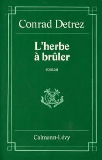 Seller image for L'herbe A Bruler for sale by Dmons et Merveilles