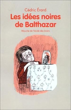 Image du vendeur pour Les Ides noires de Balthazar mis en vente par Dmons et Merveilles