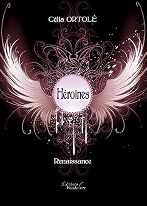 Héroïnes - Renaissance