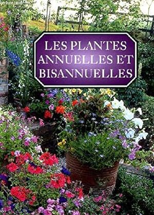 Imagen del vendedor de Les plantes annuelles et bisannuelles a la venta por Dmons et Merveilles
