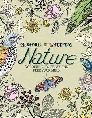 Immagine del venditore per Inspired Colouring Nature: Colouring to Relax and Free Your Mind venduto da Dmons et Merveilles