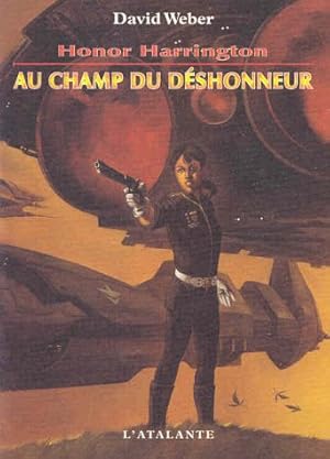 Seller image for Honor Harrington tome 4 : Au champ du dshonneur for sale by Dmons et Merveilles