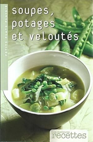 Seller image for Soupes potages et velouts.Collection Mes meilleurs recettes for sale by Dmons et Merveilles