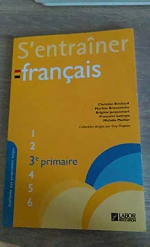 S'Entrainer Français: Troisième Primaire