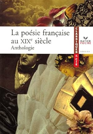 La poésie française au XIXe siècle : Anthologie