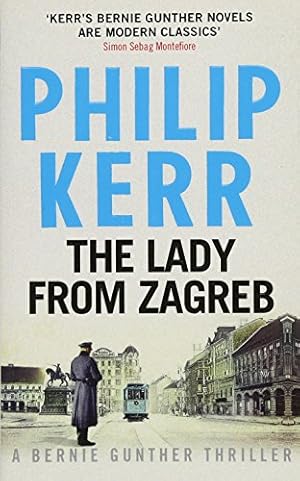 Imagen del vendedor de The Lady From Zagreb: Bernie Gunther Thriller 10 a la venta por Dmons et Merveilles