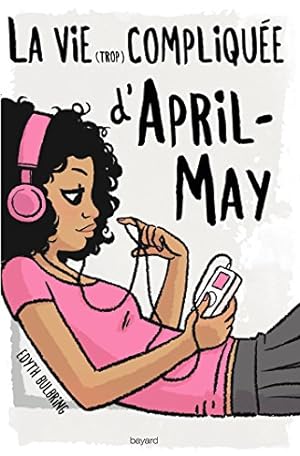 La vie (trop) compliquee d'april-may - t2