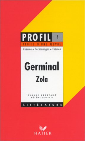 Zola emile. germinale/Profil D'Une Oeuvre