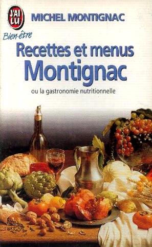 Seller image for Recettes et menus Montignac ou la gastronomie nutritionnelle for sale by Dmons et Merveilles